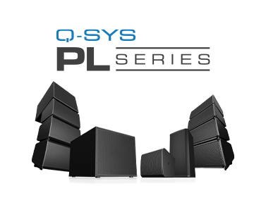 最新Q-SYS PL系列扬声器阵列，包括线阵扬声器、重低音扬声器和其他扬声器