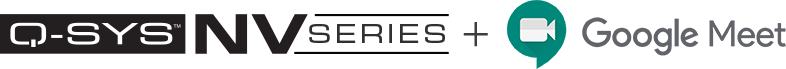 Q-SYS NV系列徽章和Google Meets徽章