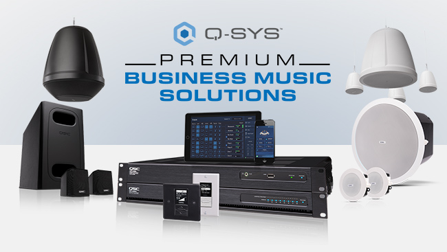 Q-SYS硬件、外围设备和扬声器合照,上面的文字是:“Premium Business Music Solutions”