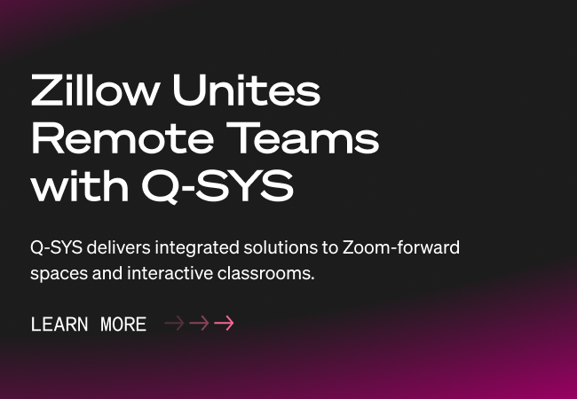 Zillow案例研究标题为：“Zillow Unites Remote Teams with Q-SYS”（Zillow利用Q-SYS提升远程团队的凝聚力）